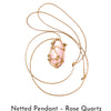 Rose Quartz Netted Pendant